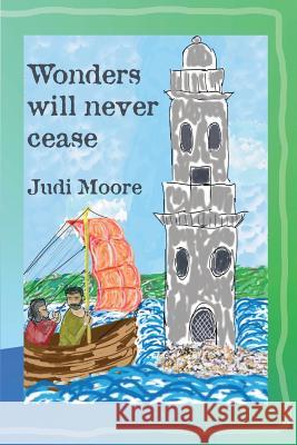 Wonders will never cease Moore, Judi 9781788761901