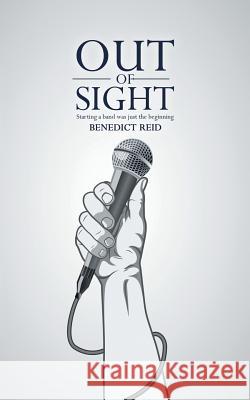 Out of Sight Benedict Reid 9781788780216