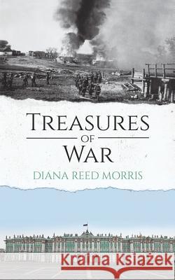 Treasures of War Diana Reed Morris 9781788782227