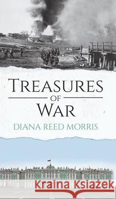 Treasures of War Diana Reed Morris 9781788782234