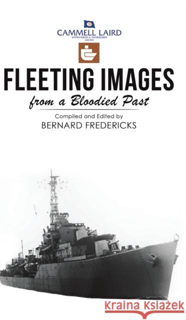 Fleeting Images from a Bloodied Past Bernard Fredericks 9781788782357 Austin Macauley Publishers