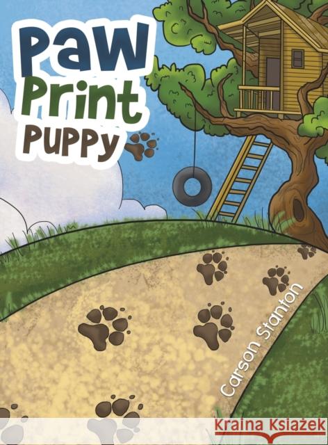 Paw Print Puppy Carson Stanton   9781788784108 Austin Macauley Publishers