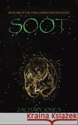 Soot Zachary Jones 9781788787895 Austin Macauley Publishers