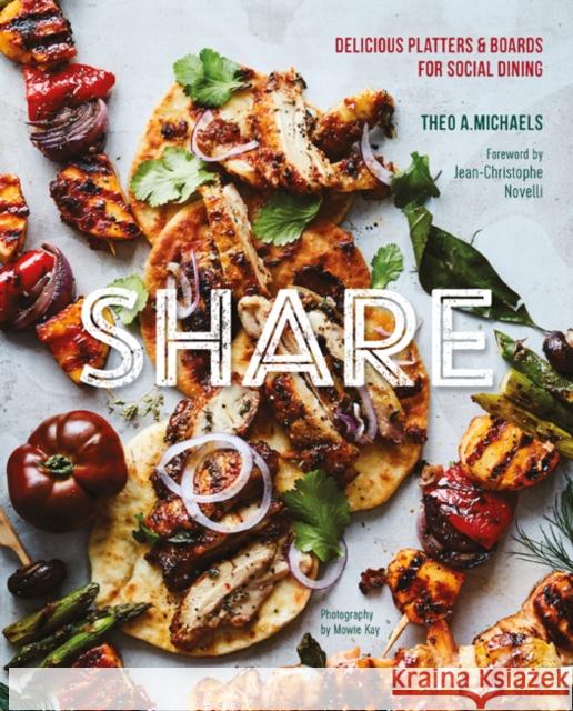 Share: Delicious Sharing Boards for Social Dining Theo A. Michaels 9781788792110 Ryland, Peters & Small Ltd