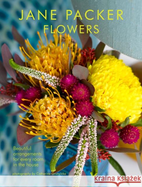 Jane Packer Flowers: Beautiful Flowers for Every Room in the House Jane Packer 9781788792158 Ryland, Peters & Small Ltd