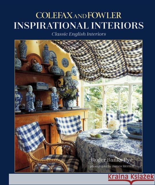 Inspirational Interiors: Classic English Interiors Roger Banks-Pye 9781788795616 Ryland, Peters & Small Ltd
