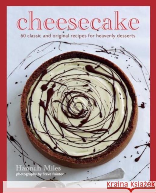 Cheesecake Hannah Miles 9781788796903 Ryland, Peters & Small Ltd