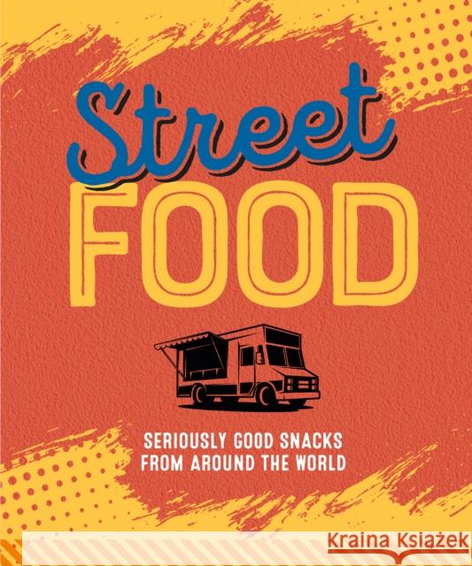 Street Food Ryland Peters & (Ryland Peters & Small) Small 9781788796910 Ryland, Peters & Small Ltd