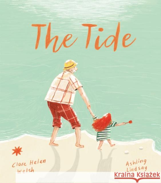 The Tide Clare Helen Welsh 9781788810869 Little Tiger Press Group