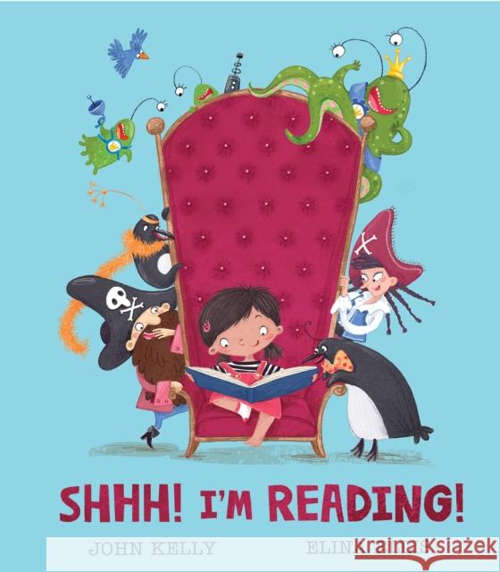 Shhh! I’m Reading! John Kelly 9781788810951