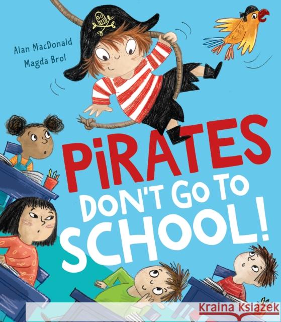 Pirates Don't Go to School! Alan MacDonald 9781788813815 Little Tiger Press Group