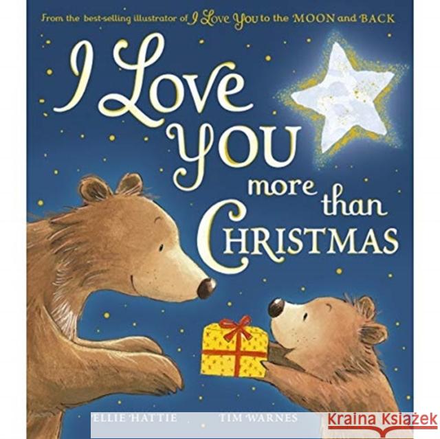 I Love You More Than Christmas Tim Warnes 9781788816786