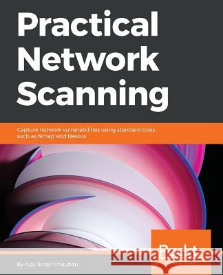 Practical Network Scanning Ajay Singh 9781788839235 Packt Publishing