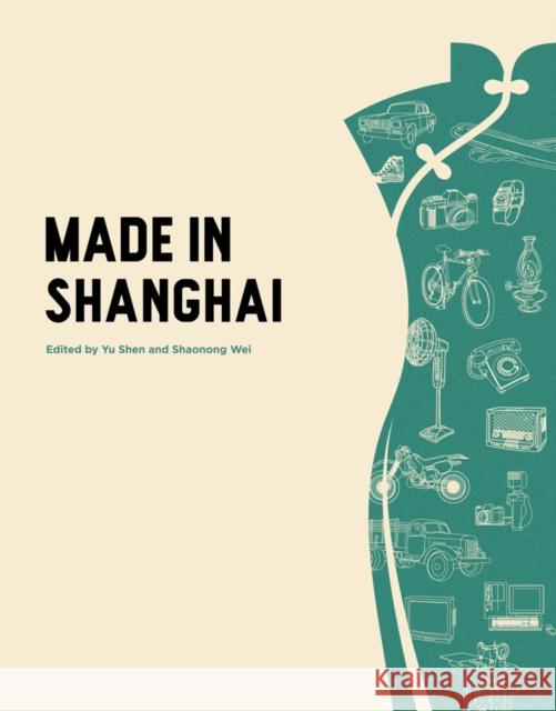 Made in Shanghai Shen Yu Wei Shaonong 9781788840132 Images Publishing Group