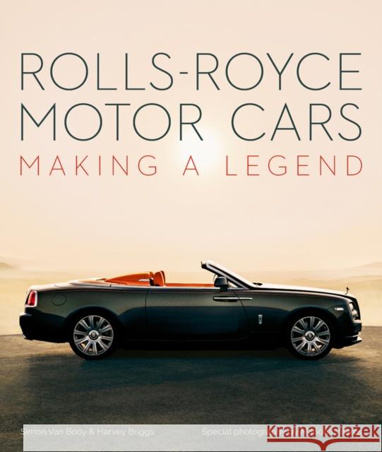 Rolls-Royce Motor Cars: Making a Legend Simon Va Harvey Briggs 9781788841009 ACC Art Books