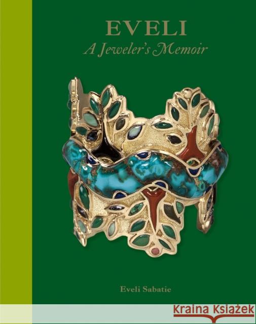 Eveli: A Jeweler's Memoir Eveli Sabatie 9781788841924 ACC Art Books