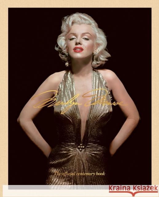Marilyn Monroe 100: The Official Centenary Book Acc Art Books Ltd 9781788843522 Acc Art Books