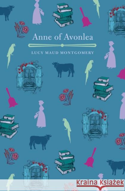 Anne of Avonlea L. M. Montgomery 9781788880770 Arcturus Publishing Ltd