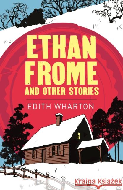 Ethan Frome Wharton, Edith 9781788881883 