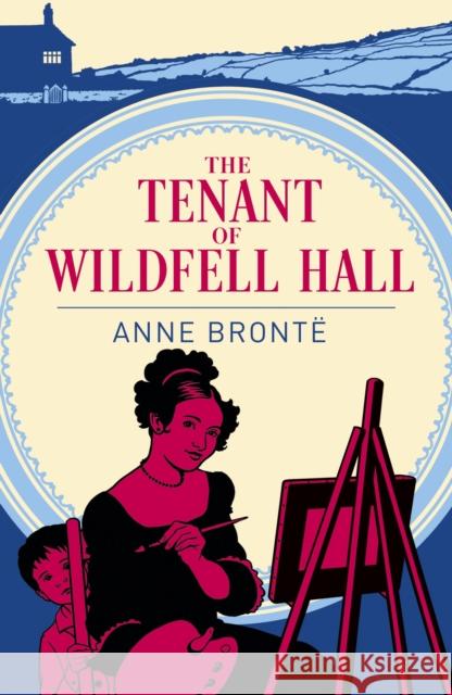 The Tenant of Wildfell Hall Anne Bronte 9781788882118 Arcturus Publishing