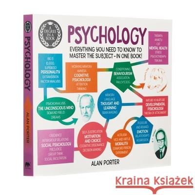 A Degree in a Book: Psychology: Everything You Need to Know to Master the Subject - In One Book! Porter, Alan 9781788883368 Arcturus Publishing