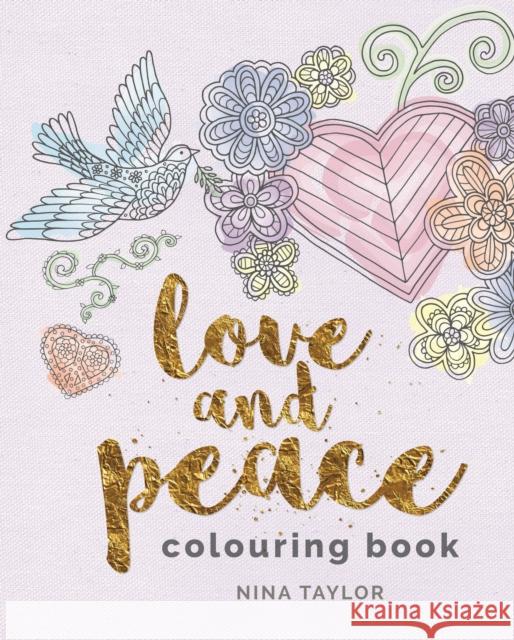 Love and Peace Colouring Book Nina Taylor 9781788885461