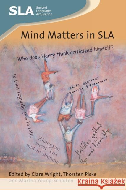 Mind Matters in Sla Clare Wright Thorsten Piske Martha Young-Scholten 9781788921602