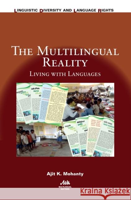 The Multilingual Reality: Living with Languages Ajit K. Mohanty 9781788921954 Multilingual Matters Limited