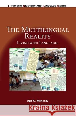 The Multilingual Reality: Living with Languages Ajit K. Mohanty 9781788921961 Multilingual Matters Limited