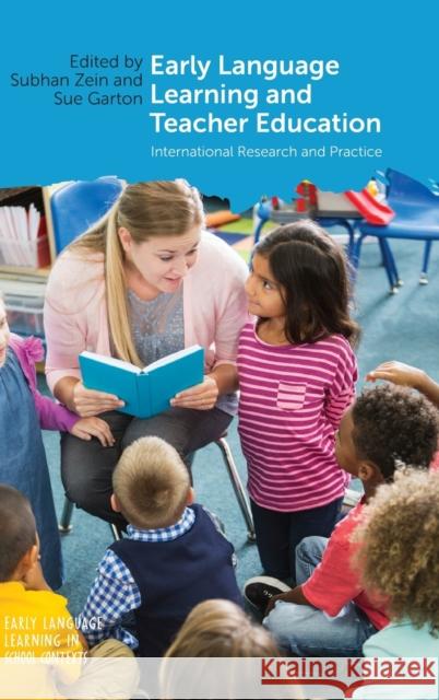 Early Language Learning and Teacher Education: International Research and Practice Subhan Zein Sue Garton 9781788922654