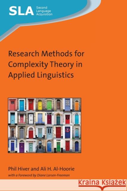 Research Methods for Complexity Theory in Applied Linguistics Phil Hiver Ali H. Al-Hoorie 9781788925730 Multilingual Matters Limited