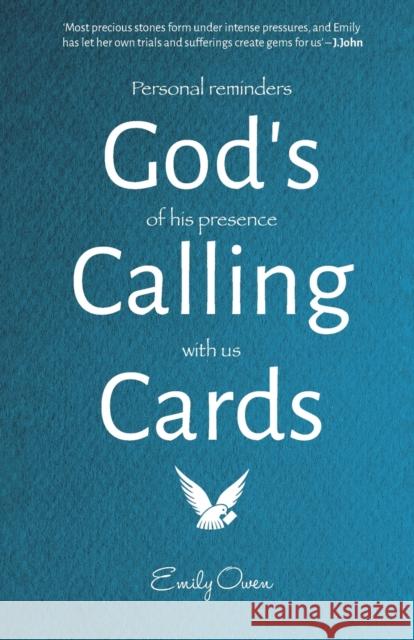 God's Calling Cards: Personal Reminders of His Presence with Us Emily Owen 9781788930253