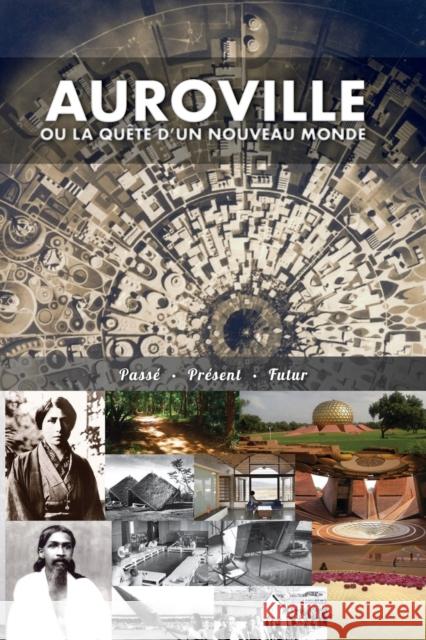 Auroville, ou la quête d'un nouveau monde: passé, présent, et futur Devin, Christine 9781788943796