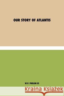 Nuestra Historia de la Atlántida Phelon, William Pike 9781788944397 Discovery Publisher