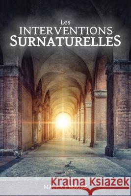 Les interventions surnaturelles Maurice Magre 9781788945905 Discovery Publisher