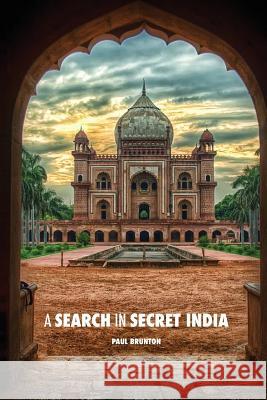 A Search in Secret India Paul Brunton Francis Younghusband 9781788949668