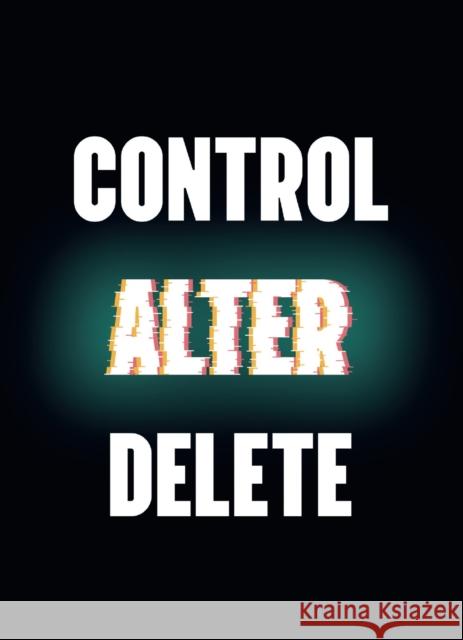 Control Alter Delete K. L. Kettle 9781788951234 Little Tiger Press Group