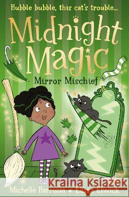 Midnight Magic: Mirror Mischief Michelle Harrison 9781788951494