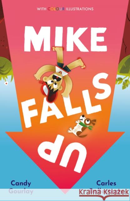 Mike Falls Up Gourlay, Candy 9781788951654 Little Tiger Press Group