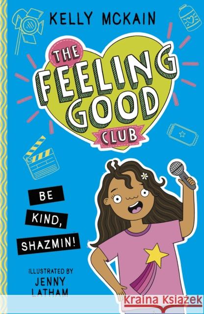 The Feeling Good Club: Be Kind, Shazmin! McKain, Kelly 9781788953092 Little Tiger Press Group