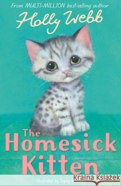 The Homesick Kitten Holly Webb 9781788953870