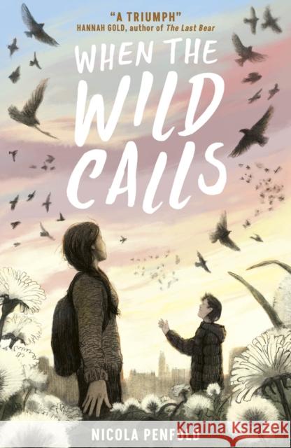 When the Wild Calls Nicola Penfold 9781788956215 Little Tiger Press Group