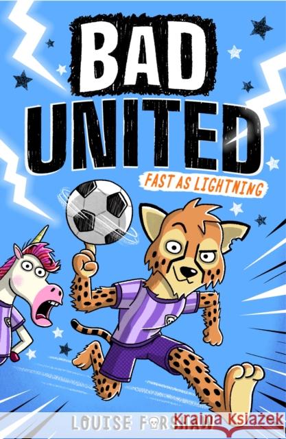 Bad United: Fast as Lightning Louise Forshaw 9781788956680