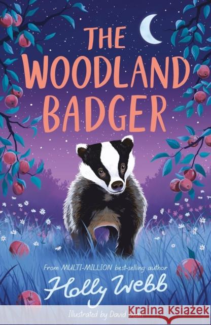 The Woodland Badger Holly Webb 9781788957465