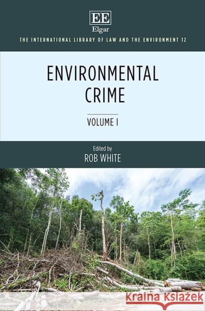 Environmental Crime Rob White   9781788970624 Edward Elgar Publishing Ltd