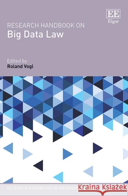 Research Handbook on Big Data Law Roland Vogl   9781788972819 Edward Elgar Publishing Ltd
