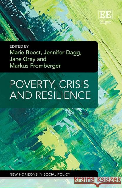 Poverty, Crisis and Resilience Marie Boost Jennifer Dagg Jane Gray 9781788973199 Edward Elgar Publishing Ltd