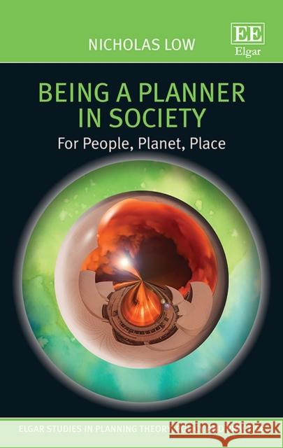 Being a Planner in Society – For People, Planet, Place Nicholas Low 9781788973786 