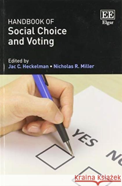 Handbook of Social Choice and Voting Jac C. Heckelman Nicholas R. Miller  9781788974035
