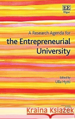 A Research Agenda for the Entrepreneurial University Ulla Hytti   9781788975032 Edward Elgar Publishing Ltd